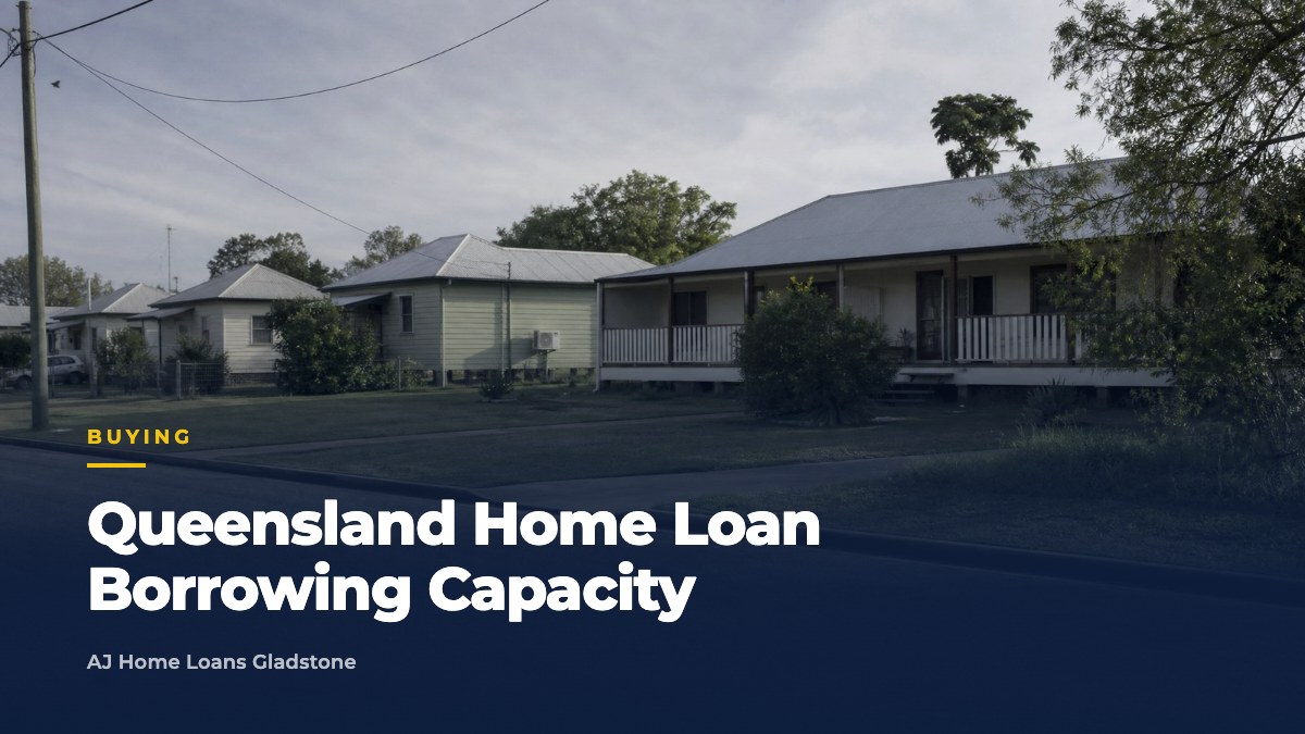 queensland home loan borrowing capacity