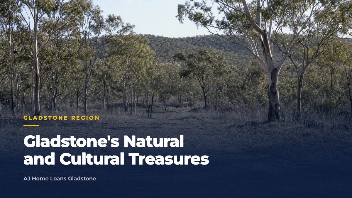 gladstone’s natural and cultural treasures